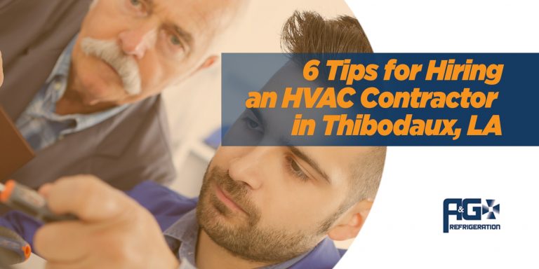 6 Tips for Hiring an HVAC Contractor in Thibodaux, LA